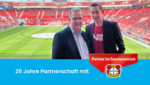25 Jahre Partnerschaft mit Bayer 04 Leverkusen